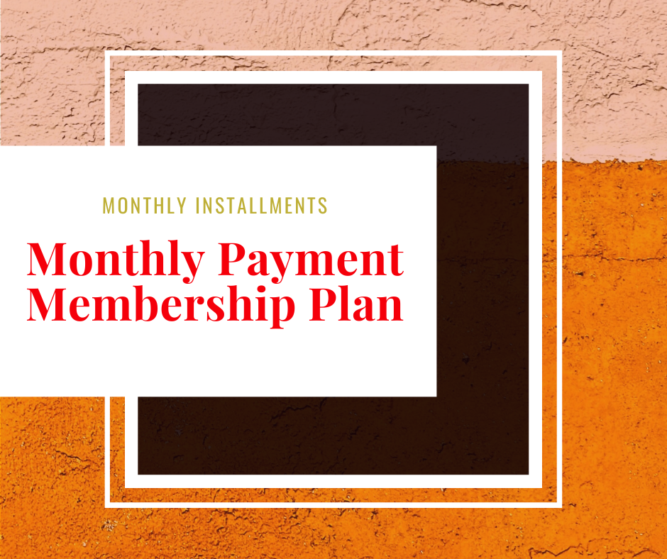 Monthly Installments - Monthly Payment Membership plan
