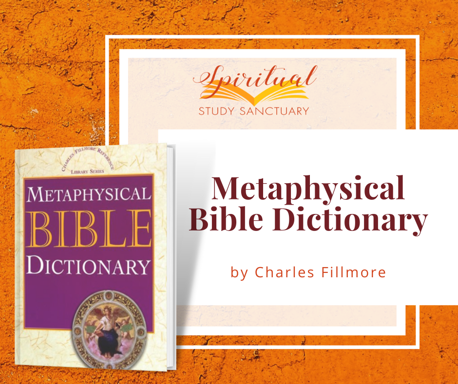 Metaphysical Bible Dictionary by Charles Fillmore