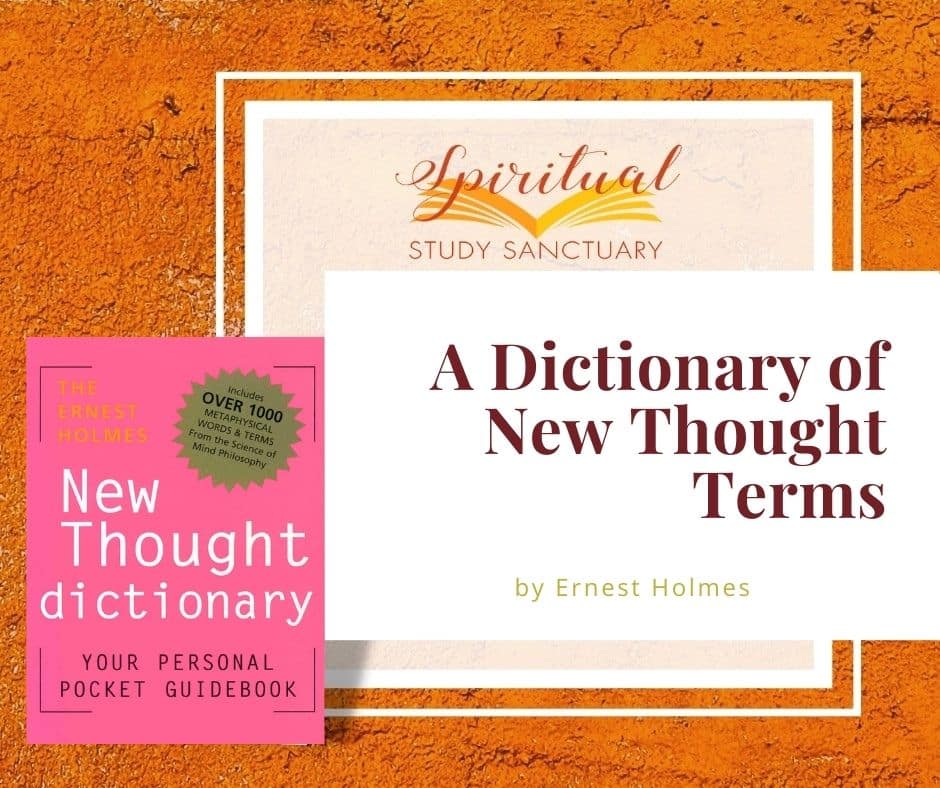A Dictionary of New Thought Terms – Ernest Holmes<br />